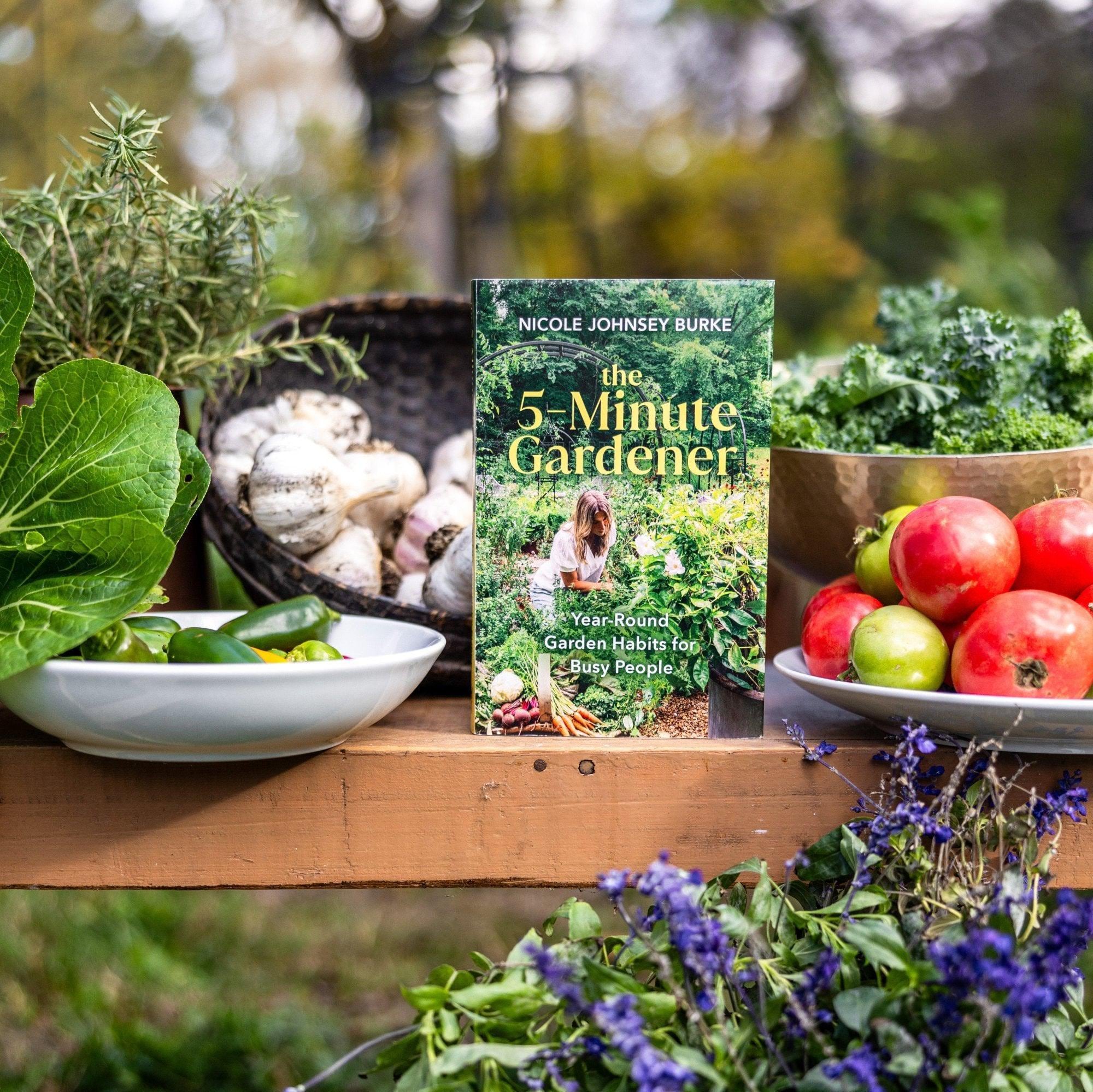 The 5-Minute Gardener by Nicole Burke – Gardenary Shop
