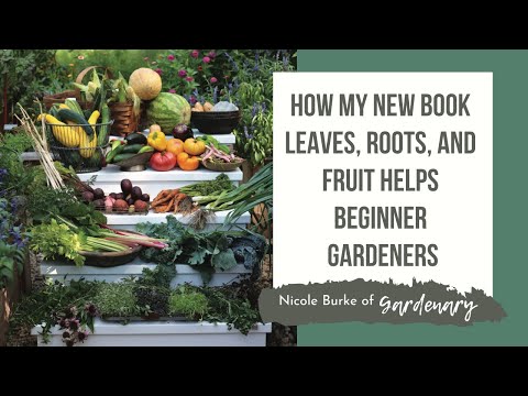 Leaves Roots and Fruit Book by Nicole Burke